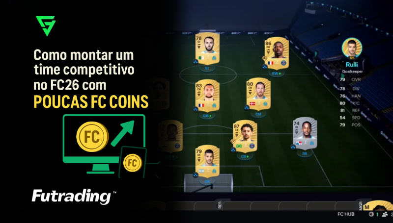 Como montar um time competitivo no FC26 com poucas FC Coins