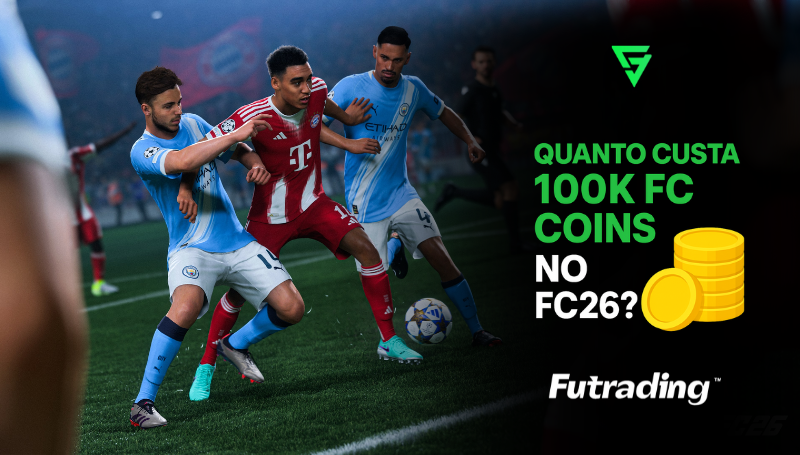 Quanto custa 100k FC Coins no FC26 | Fatores que influenciam o preço